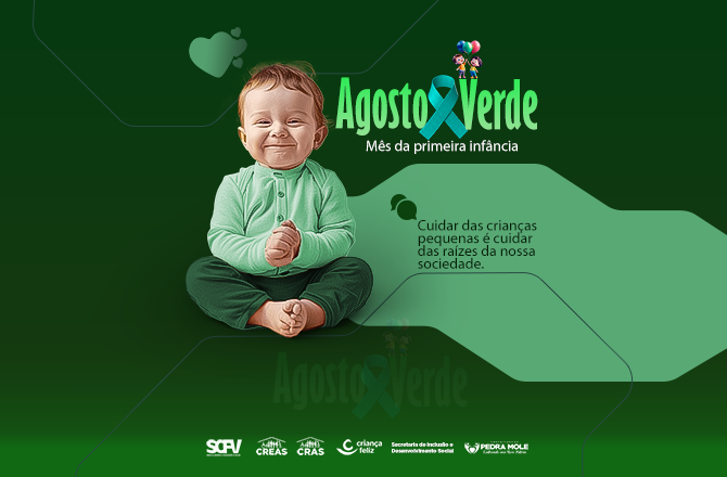 Agosto Verde: Mês da Primeira Infância