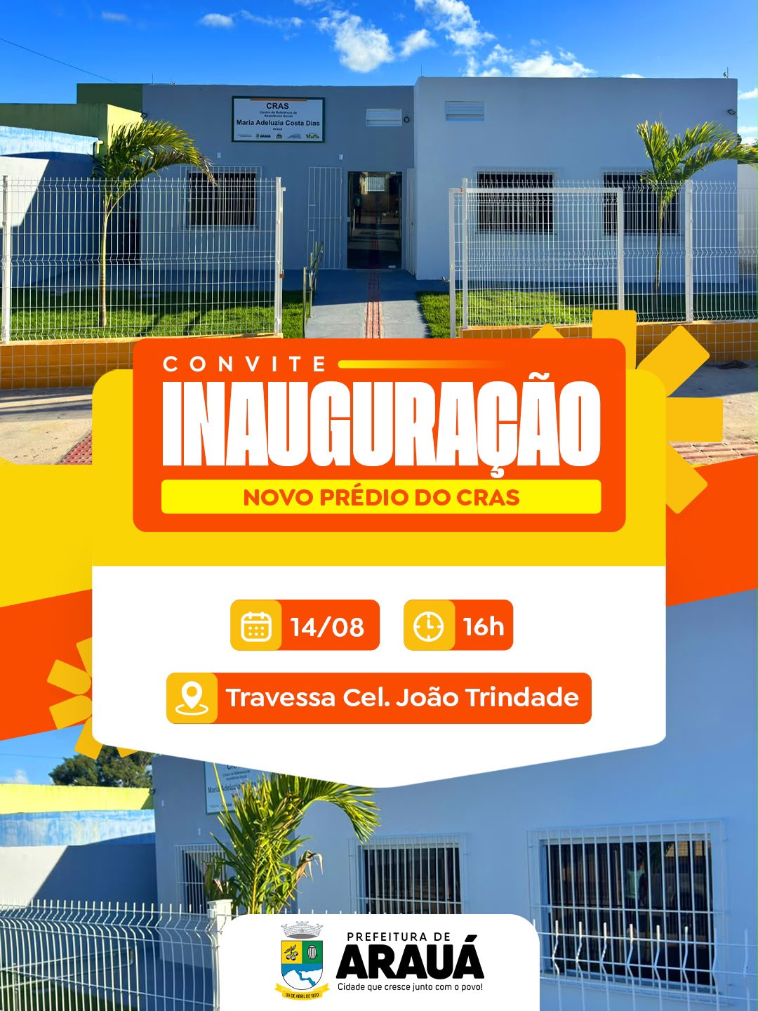 Inauguração do novo prédio do CRAS, nesta sexta-feira, 14 de agosto, às 16h.