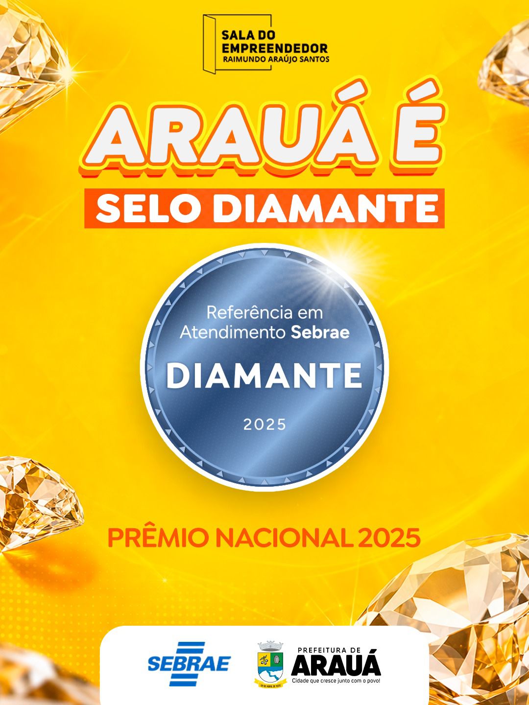 Selo Diamante no ciclo 2025 de “Referência em Atendimento Sebrae” – Prêmio Nacional 2025!