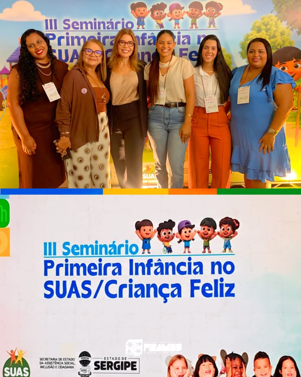 Foto 1 da notícia Pirambu presente no III Seminário Estadual da Primeira Infância no SUAS/Criança Feliz